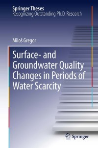 Immagine di copertina: Surface- and Groundwater Quality Changes in Periods of Water Scarcity 9783642322433