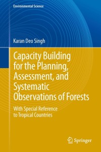 Omslagafbeelding: Capacity Building for the Planning, Assessment and Systematic Observations of Forests 9783642322914