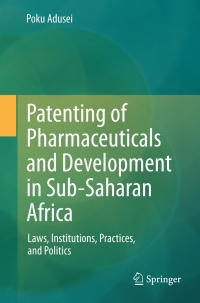 Cover image: Patenting of Pharmaceuticals and Development in Sub-Saharan Africa 9783642325144