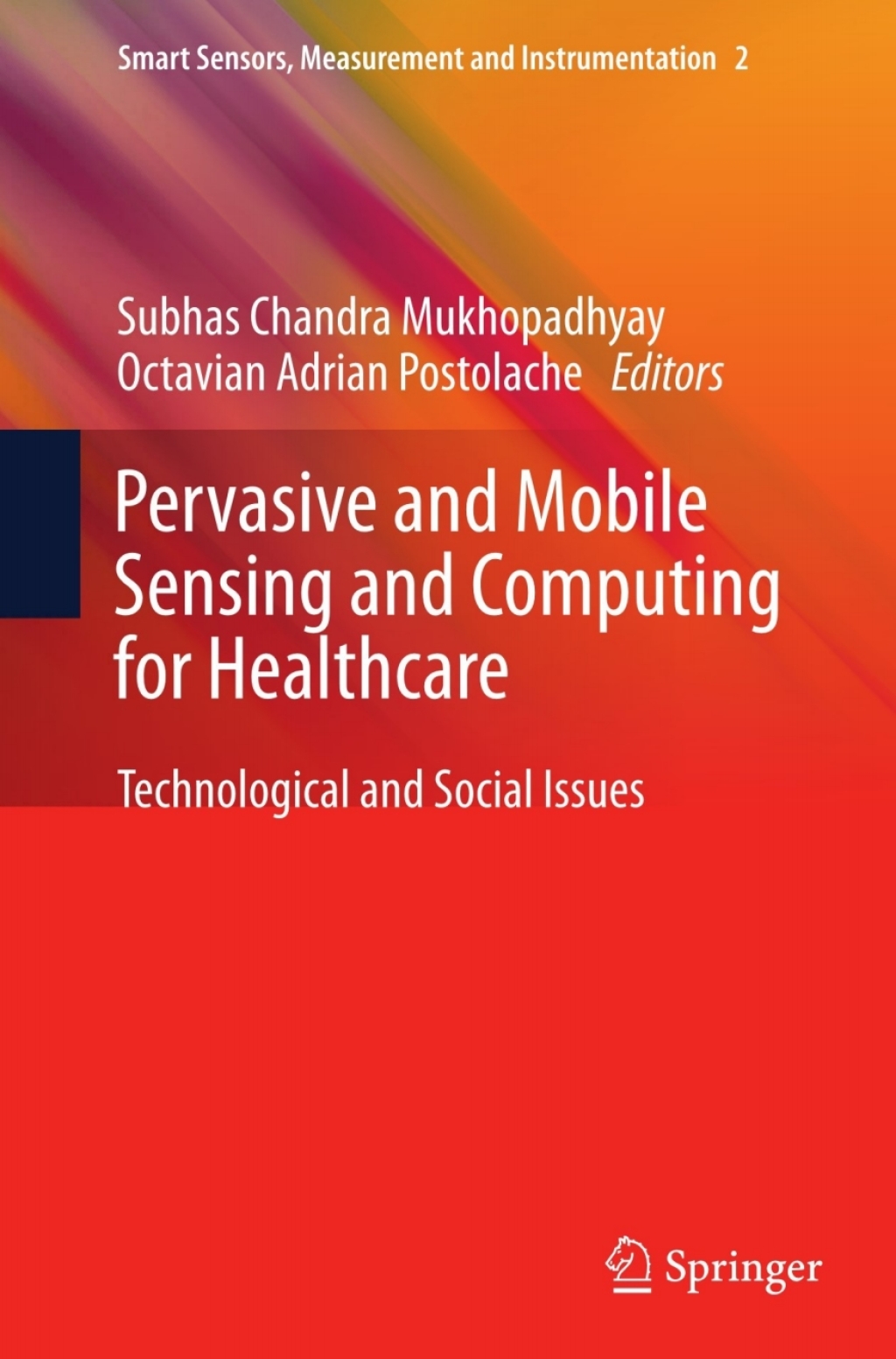 Pervasive and Mobile Sensing and Computing for Healthcare Technological and Social Issues