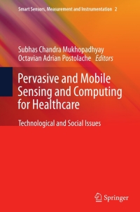 صورة الغلاف: Pervasive and Mobile Sensing and Computing for Healthcare 9783642444296