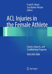 Cover image: ACL Injuries in the Female Athlete 1st edition 9783642325915