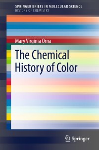 表紙画像: The Chemical History of Color 9783642326417