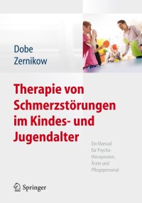 Cover image: Therapie von Schmerzstörungen im Kindes- und Jugendalter 9783642326707