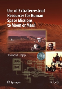Titelbild: Use of Extraterrestrial Resources for Human Space Missions to Moon or Mars 9783642327612