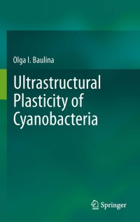 Imagen de portada: Ultrastructural Plasticity of Cyanobacteria 9783642327803