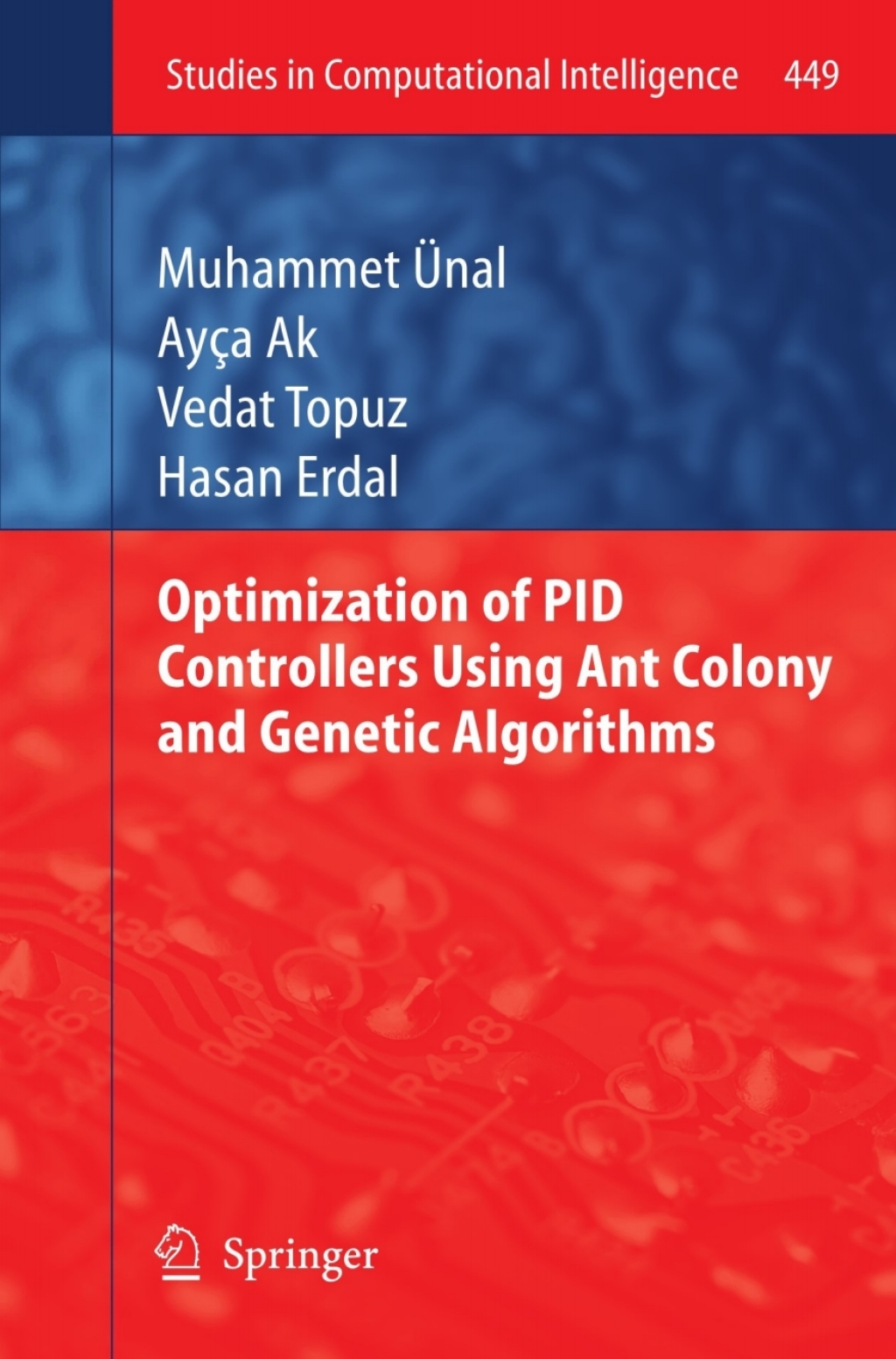 Optimization of PID Controllers Using Ant Colony and Genetic Algorithms