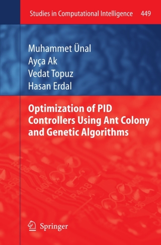 Imagen de portada: Optimization of PID Controllers Using Ant Colony and Genetic Algorithms 9783642328992