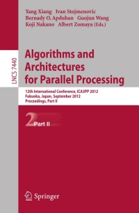صورة الغلاف: Algorithms and Architectures for Parallel Processing 1st edition 9783642330643