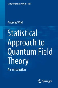 表紙画像: Statistical Approach to Quantum Field Theory 9783642331046