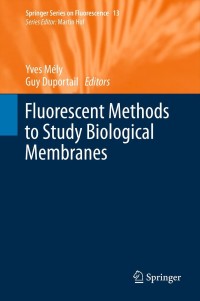 Imagen de portada: Fluorescent Methods to Study Biological Membranes 9783642331275