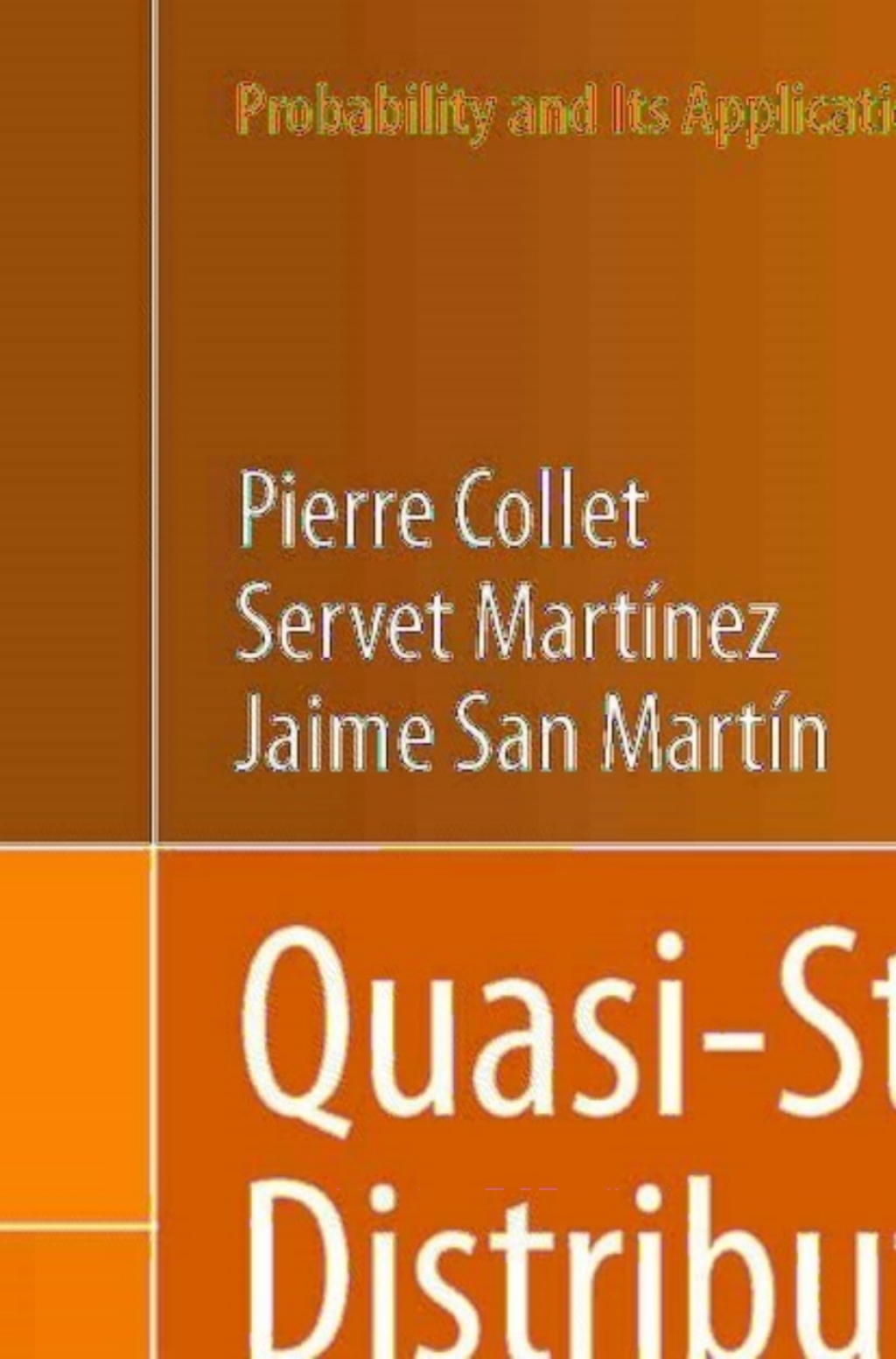 Quasi-Stationary Distributions Markov Chains, Diffusions and Dynamical Systems