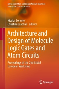 Omslagafbeelding: Architecture and Design of Molecule Logic Gates and Atom Circuits 9783642331367