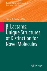 Omslagafbeelding: β-Lactams: Unique Structures of Distinction for Novel Molecules 9783642331879