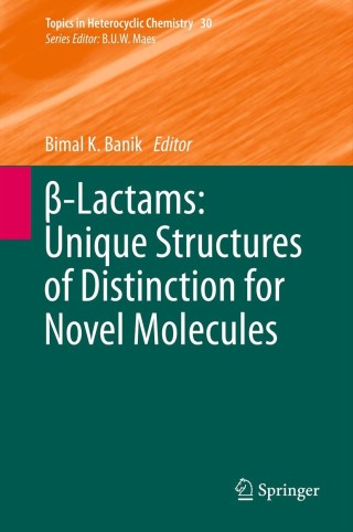 表紙画像: β-Lactams: Unique Structures of Distinction for Novel Molecules 9783642331879