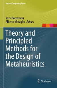Titelbild: Theory and Principled Methods for the Design of Metaheuristics 9783642332050