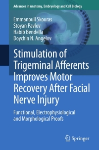 Cover image: Stimulation of Trigeminal Afferents Improves Motor Recovery After Facial Nerve Injury 9783642333101
