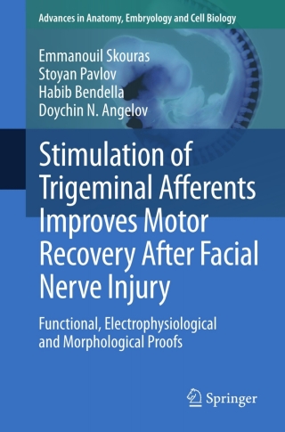Cover image: Stimulation of Trigeminal Afferents Improves Motor Recovery After Facial Nerve Injury 9783642333101