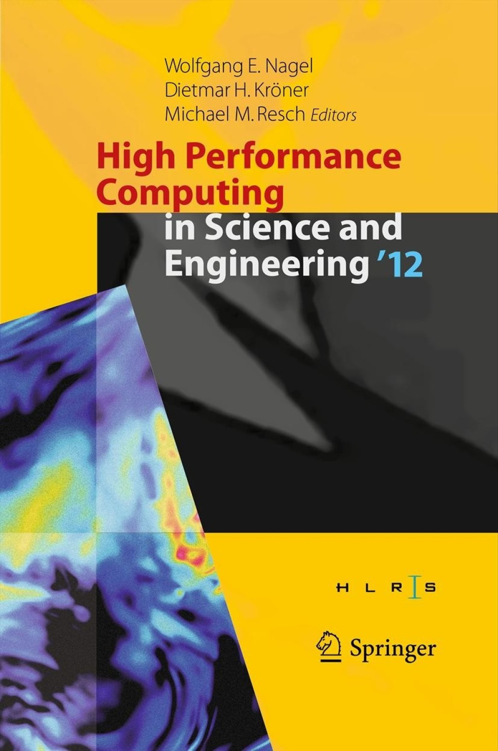 High Performance Computing in Science and Engineering ‘12 Transactions of the High Performance Computing Center,  Stuttgart (HLRS) 2012