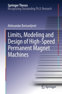 Cover image: Limits, Modeling and Design of High-Speed Permanent Magnet Machines 9783642334566