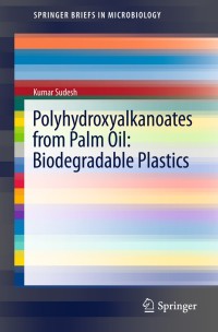 Immagine di copertina: Polyhydroxyalkanoates from Palm Oil: Biodegradable Plastics 9783642335389