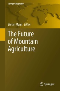 Imagen de portada: The Future of Mountain Agriculture 9783642335839
