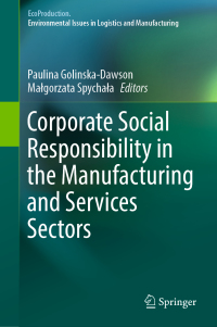 صورة الغلاف: Corporate Social Responsibility in the Manufacturing and Services Sectors 9783642338502