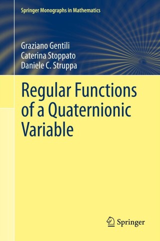 صورة الغلاف: Regular Functions of a Quaternionic Variable 9783642338700
