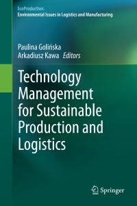 表紙画像: Technology Management for Sustainable Production and Logistics 9783642339349
