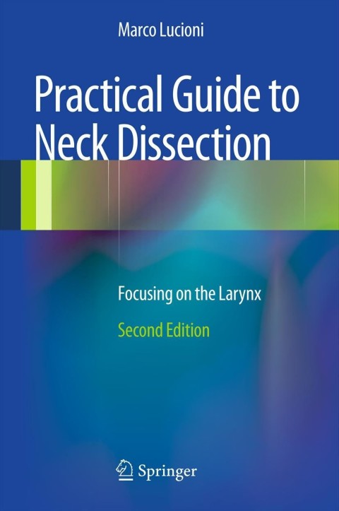 Practical Guide to Neck Dissection: Focusing on the Larynx, 2nd Edition - FULL INSTANT DOWNLOAD | PDF DOCX EPUB