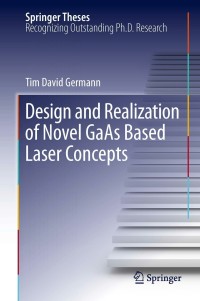 Imagen de portada: Design and Realization of Novel GaAs Based Laser Concepts 9783642340789