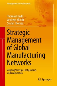 Imagen de portada: Strategic Management of Global Manufacturing Networks 9783642341847