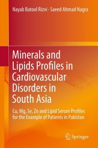 Imagen de portada: Minerals and Lipids Profiles in Cardiovascular Disorders in South Asia 9783642342486