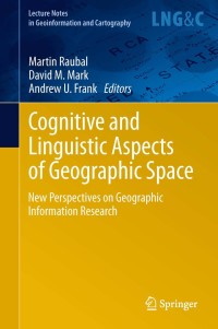 Imagen de portada: Cognitive and Linguistic Aspects of Geographic Space 9783642343582