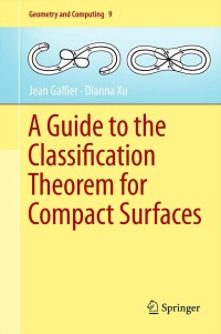 صورة الغلاف: A Guide to the Classification Theorem for Compact Surfaces 9783642343636