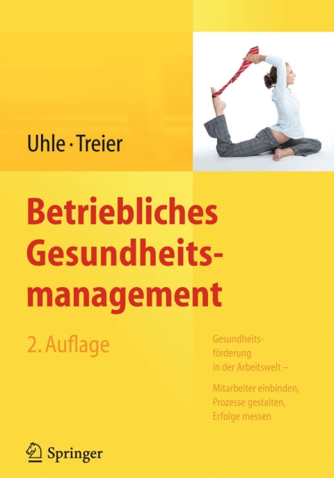 Betriebliches Gesundheitsmanagement: Gesundheitsförderung in der Arbeitswelt - Mitarbeiter einbinden, Prozesse gestalten, Erfolge messen, 2nd Edition - FULL INSTANT DOWNLOAD | PDF DOCX EPUB