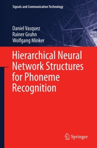Titelbild: Hierarchical Neural Network Structures for Phoneme Recognition 9783642432101