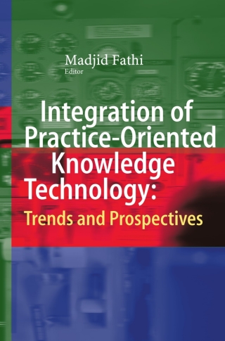 Imagen de portada: Integration of Practice-Oriented Knowledge Technology: Trends and Prospectives 9783642344701