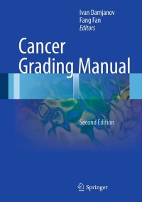 Cover image: Cancer Grading Manual 2nd edition 9783642345159