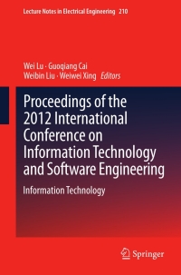 表紙画像: Proceedings of the 2012 International Conference on Information Technology and Software Engineering 9783642345272