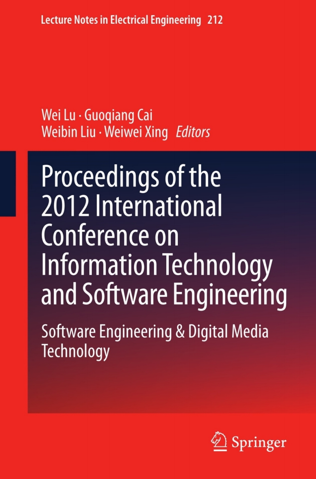 Proceedings of the 2012 International Conference on Information Technology and Software Engineering Software Engineering & Digital Media Technology