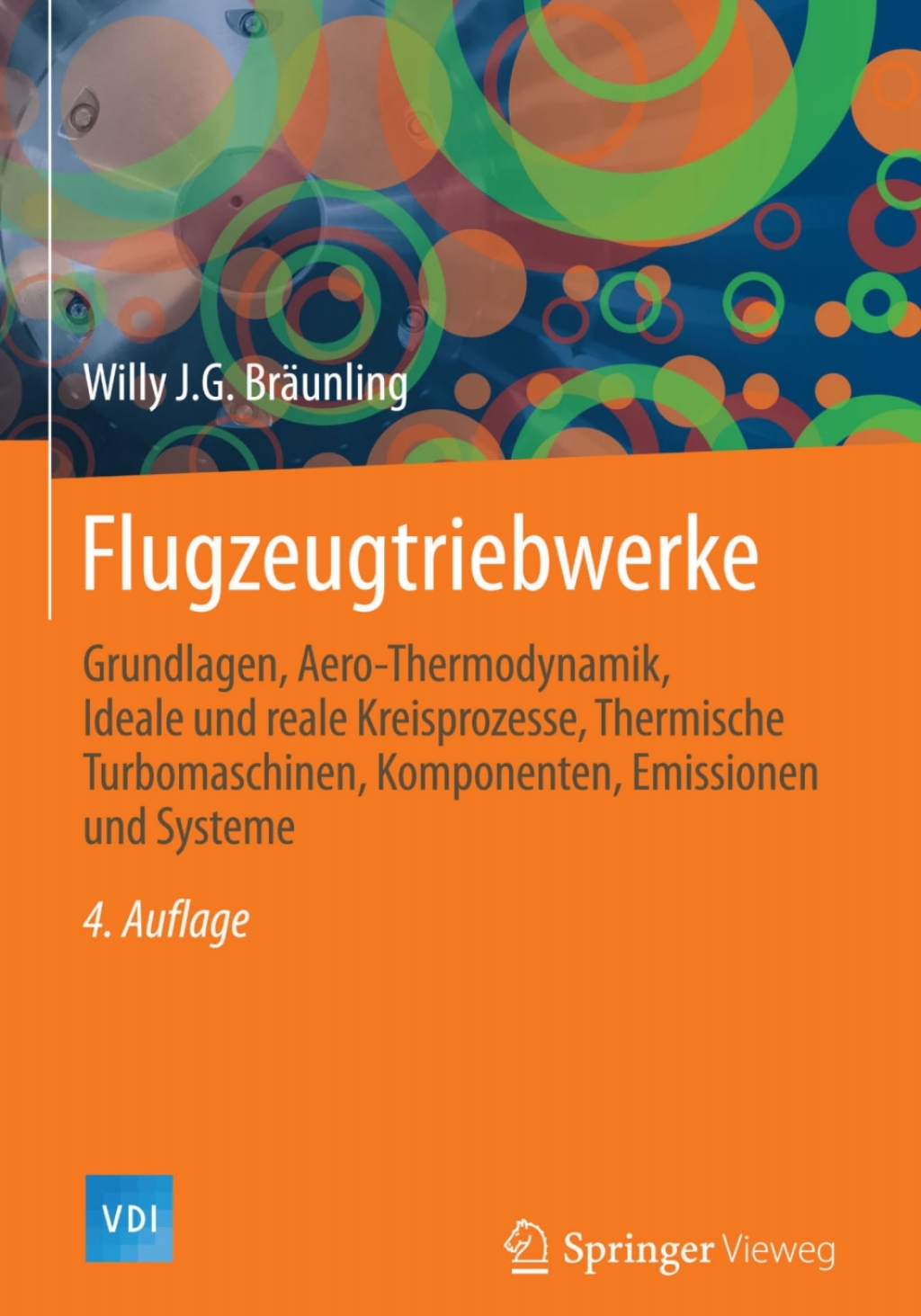 Flugzeugtriebwerke Grundlagen, Aero-Thermodynamik, ideale und reale Kreisprozesse, Thermische Turbomaschinen, Komponenten, Emissionen und Systeme 4th Edition