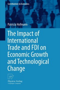 表紙画像: The Impact of International Trade and FDI on Economic Growth and Technological Change 9783642345807