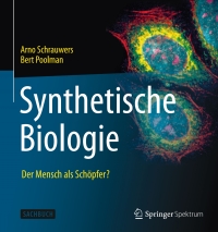 Cover image: Synthetische Biologie - Der Mensch als Schöpfer? 9783642345920