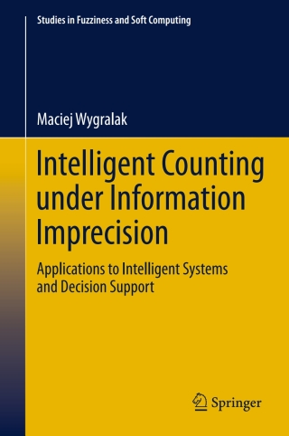 Imagen de portada: Intelligent Counting Under Information Imprecision 9783642346842