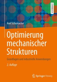 صورة الغلاف: Optimierung mechanischer Strukturen 2nd edition 9783642346996