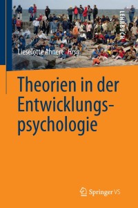 Cover image: Theorien in der Entwicklungspsychologie 9783642348044