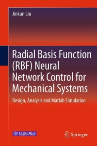 Imagen de portada: Radial Basis Function (RBF) Neural Network Control for Mechanical Systems 9783642348150