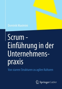 Omslagafbeelding: Scrum - Einführung in der Unternehmenspraxis 9783642348228