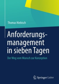 Titelbild: Anforderungsmanagement in sieben Tagen 9783642348563